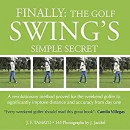 FINALLY: The Golf Swing´s Simple Secret