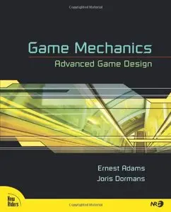 Game Mechanics: Advanced Game Design