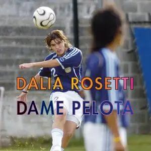 «Dame pelota» by Dalia Rosseti