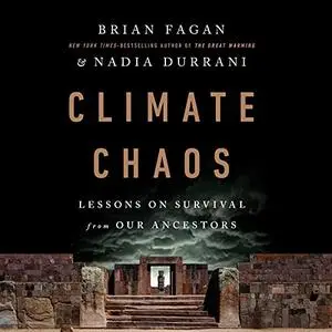 Climate Chaos: Lessons on Survival from Our Ancestors [Audiobook]