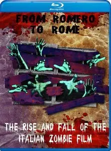 From Romero to Rome: The Rise and Fall of the Italian Zombie Movie (2012)