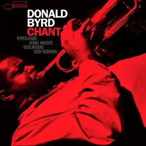 Donald Byrd - Chant (1961) {Blue Note--EMI Music Japan rel 2014}