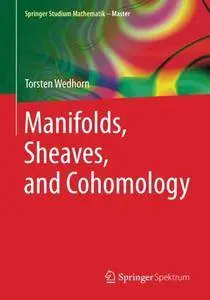 Manifolds, Sheaves, and Cohomology (Springer Studium Mathematik - Master)