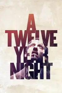A Twelve-Year Night / La noche de 12 años (2018)