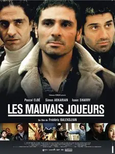 Les Mauvais Joueurs (2005) [Re-UP]