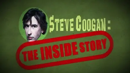 BBC - Steve Coogan: The Inside Story (2014)