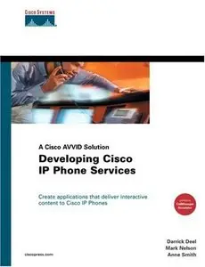 Developing Cisco IP Phone Services: A Cisco AVVID Solution