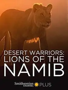 Desert Warriors: Lions of the Namib (2016)