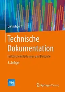 Technische Dokumentation: Praktische Anleitungen und Beispiele, 3. Auflage (repost)