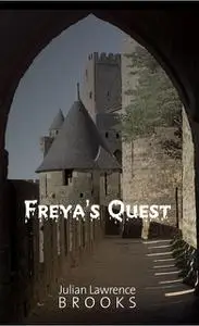 «Freya's Quest» by Julian Lawrence Brooks