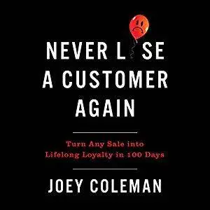 Never Lose a Customer Again [Audiobook]