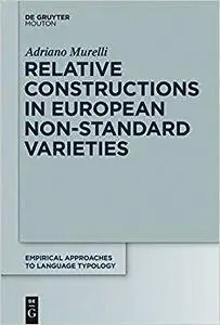 Relative Constructions in European Non-Standard Varieties