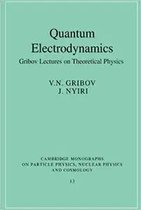 Quantum Electrodynamics: Gribov Lectures on Theoretical Physics