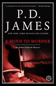 «A Mind to Murder» by P.D. James