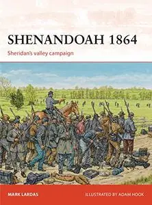 Shenandoah 1864: Sheridan’s valley campaign