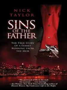 Sins of the Father: The True Story of a Family Running from the Mob (Repost)