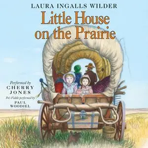 «Little House on the Prairie» by Laura Ingalls Wilder