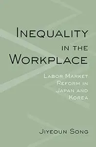 Inequality in the Workplace: Labor Market Reform in Japan and Korea