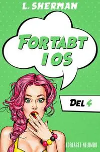 «Fortabt i Os 4» by L. Sherman