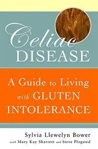 Celiac Disease: A Guide to Living with Gluten Intolerance