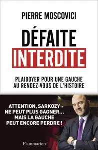Pierre Moscovici, "Défaite interdite"