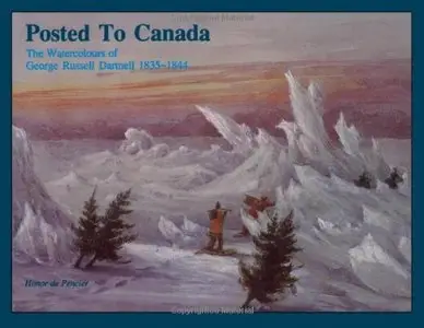 Posted to Canada: The Watercolours of George Russell Dartnell, 1835-1844 (Repost)