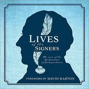 Lives of the Signers of the Declaration of Independence [Audiobook]