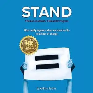 Stand: A Memoir on Activism. A Manual for Progress. [Audiobook]