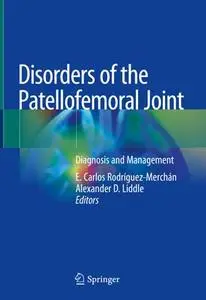 Disorders of the Patellofemoral Joint: Diagnosis and Management (Repost)