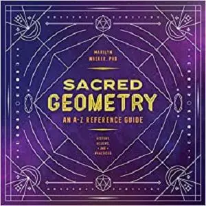 Sacred Geometry: An A-Z Reference Guide