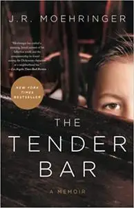 The Tender Bar: A Memoir