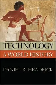 Technology: A World History (New Oxford World History) Summary