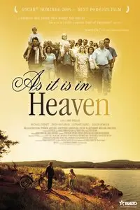Så som i himmelen / As It Is in Heaven (2004)
