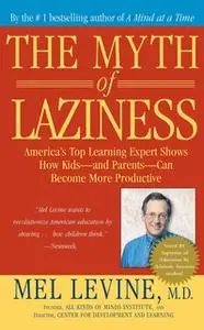 «The Myth of Laziness» by Mel Levine