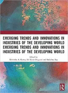 Emerging Trends and Innovations in Industries of the Developing World