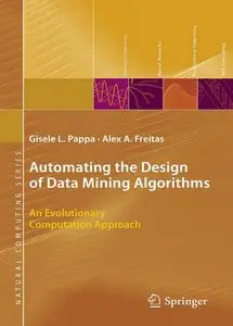 Automating the Design of Data Mining Algorithms: An Evolutionary Computation Approach (repost)