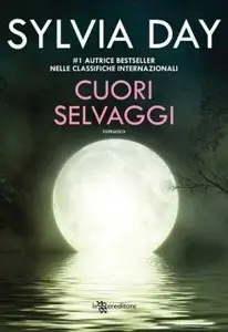 Sylvia Day - Cuori selvaggi