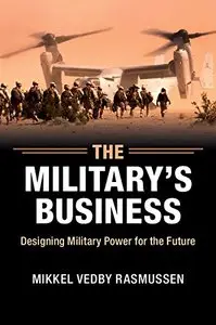 The Military's Business: Designing Military Power for the Future