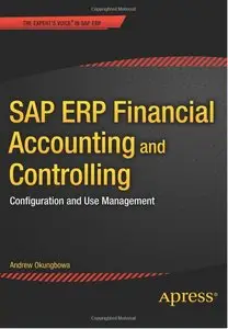 SAP ERP Financial Accounting and Controlling: Configuration and Use Management (repost)