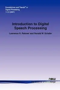 Introduction to Digital Speech Processing (Foundations and Trends in Signal Processing)