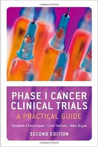 Phase I Cancer Clinical Trials: A Practical Guide (2nd edition) (Repost)