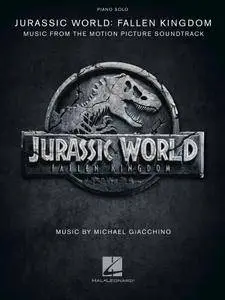 Jurassic World: Fallen Kingdom Songbook: Music from the Motion Picture Soundtrack