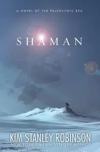 Shaman: A Novel of the Ice Age (Audiobook)
