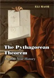 The Pythagorean Theorem: A 4,000-Year History by Eli Maor [Repost]