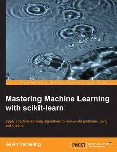 Mastering Machine Learning With scikit-learn (Repost)