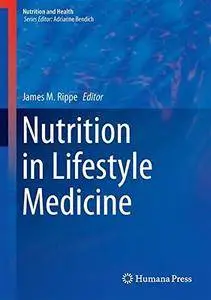 Nutrition in Lifestyle Medicine (Nutrition and Health)