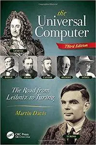 The Universal Computer: The Road from Leibniz to Turing, Third Edition