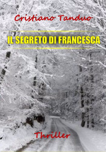 Il segreto di Francesca - Cristiano Tanduo