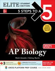 5 Steps to a 5: AP Biology 2021 (5 Steps to a 5), Elite Student Edition