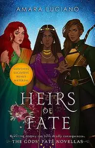 «Heirs of Fate» by Amara Luciano